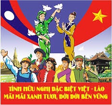Quan hệ Việt Nam - Lào mãi mãi xanh tươi, đời đời bền vững