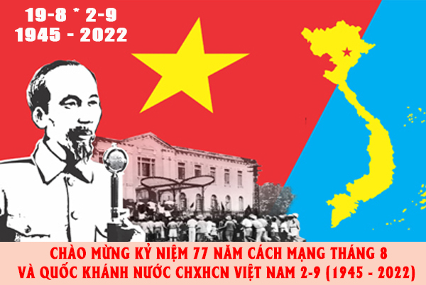 Kỷ niệm 77 năm Ngày Cách mạng Tháng Tám thành công và Ngày Quốc khánh nước CHXHCN Việt Nam